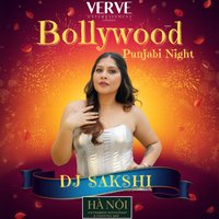 Bollywood Punjabi Night ft DJ Sakshi at Hanoi