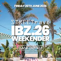 STREETrave Ibiza 2026 at Bam Bu Ku