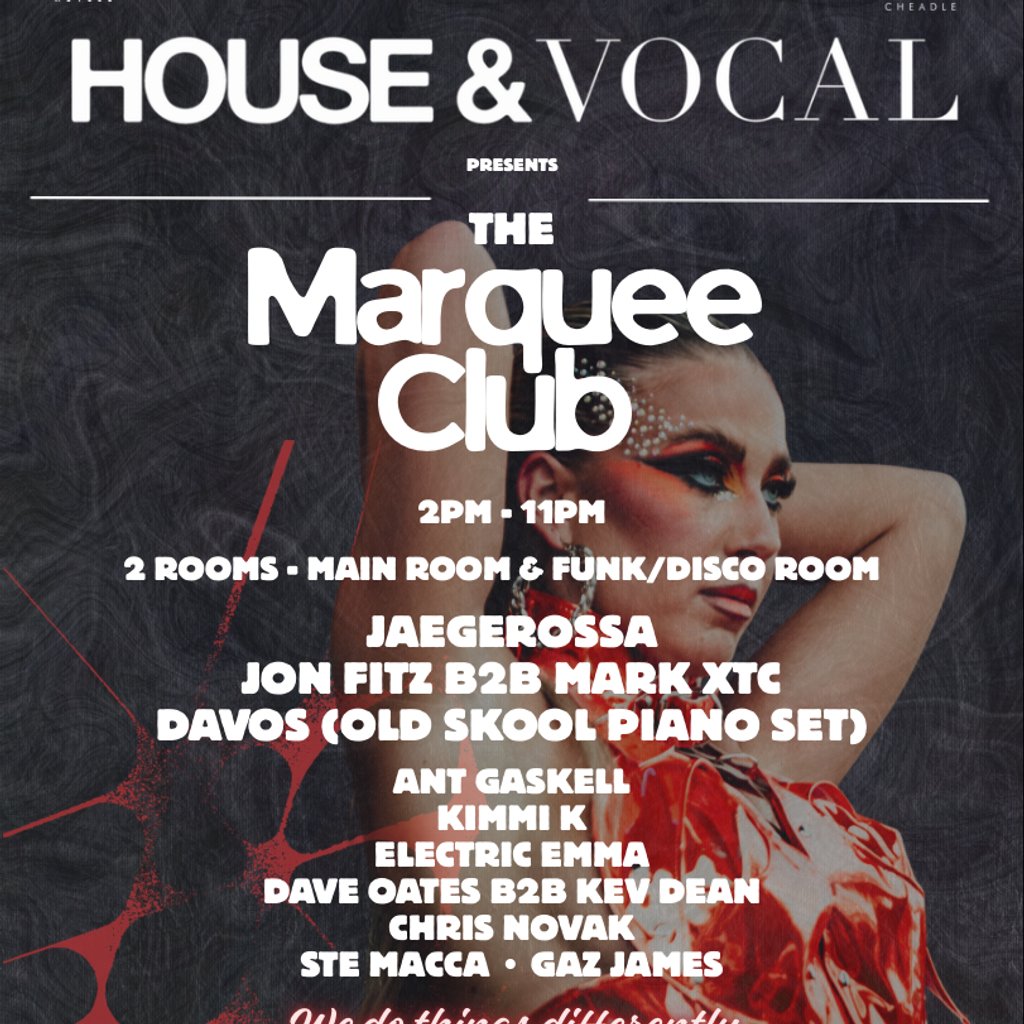 House & Vocal Presents – The Marquee Club
