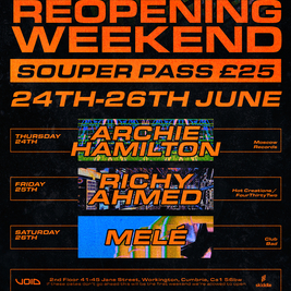 Soup re-opening weekend - Richy Ahmed/Archie Hamilton/Mele