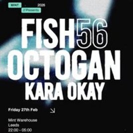 Mint Presents Fish56Octagon, Kara Okay
