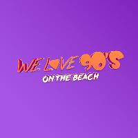 We Love 90s Festival We Love 90s Festival