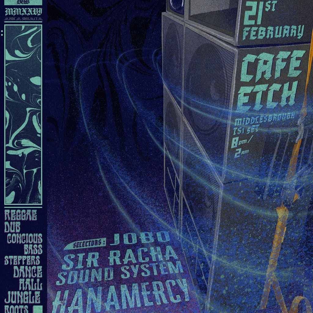 Teesside Dub Club - Hanamercy, Jobo, Sir Racha Sound System