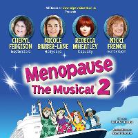 MENOPAUSE THE MUSICAL 2