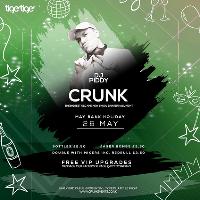 Crunk May Bank Holiday Sunday