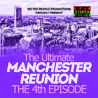 The Ultimate Manchester Reunion - The 4th Episode at O2 Ritz