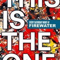 This is the One Saturdays at Firewater at Firewater