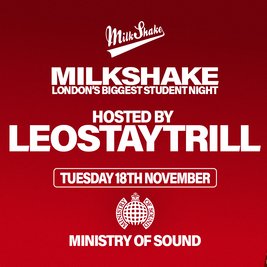 Milkshake, Ministry of Sound Presents: LEOSTAYTRILL