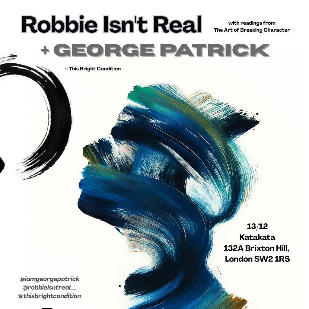 Robbie Isn't Real + George Patrick = This Bright Condition