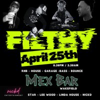 Filthy @ Mex Wakefield at BarMex Wakefield