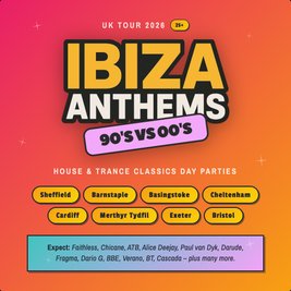 Ibiza Anthems - 90's vs 00's - Exeter
