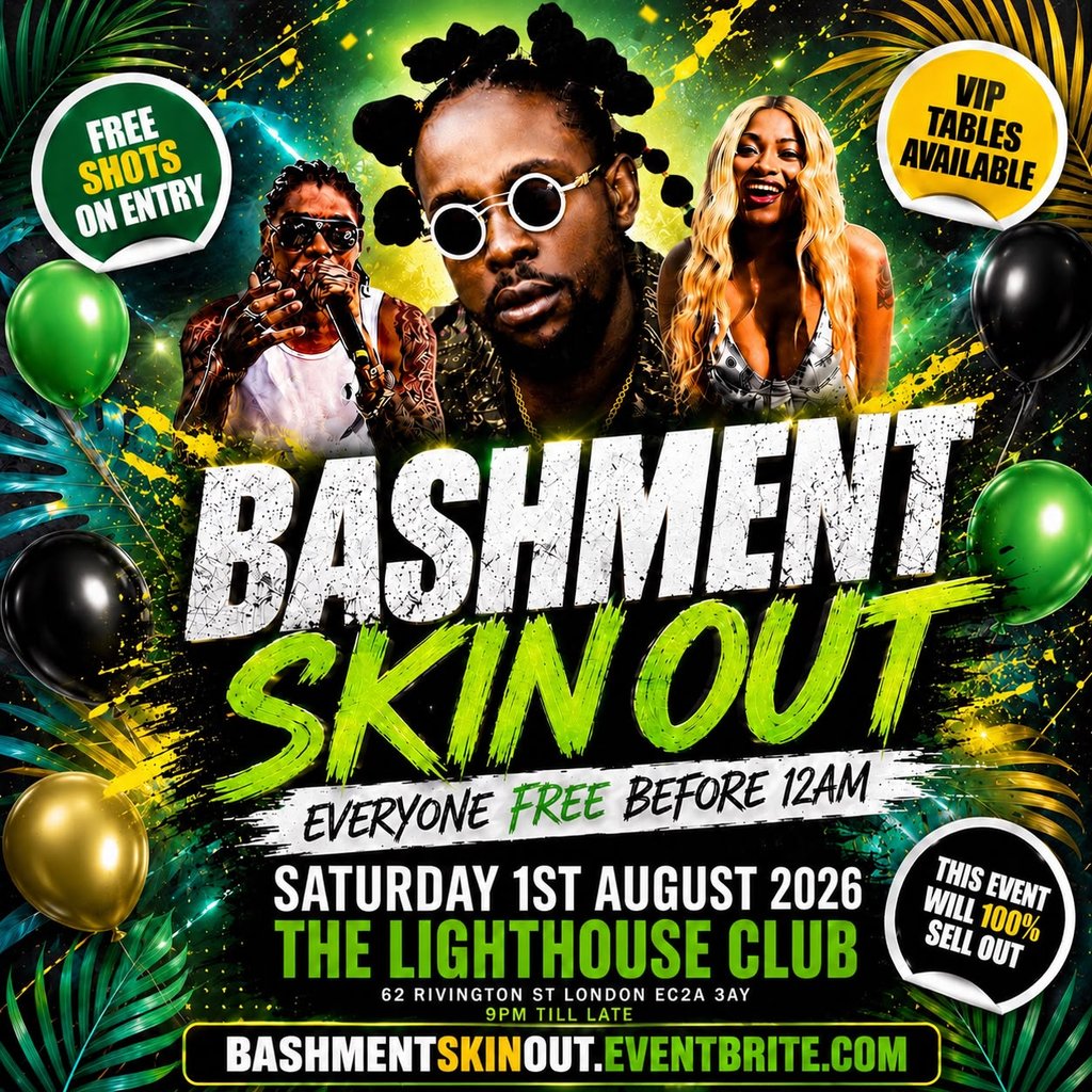 Bashment & Afrobeats Shoreditch Party - Everyone Free Before 12