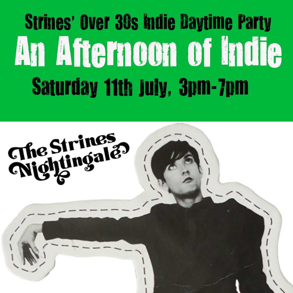 An Afternoon of Indie: STRINES (over 30s only), 3pm-7pm
