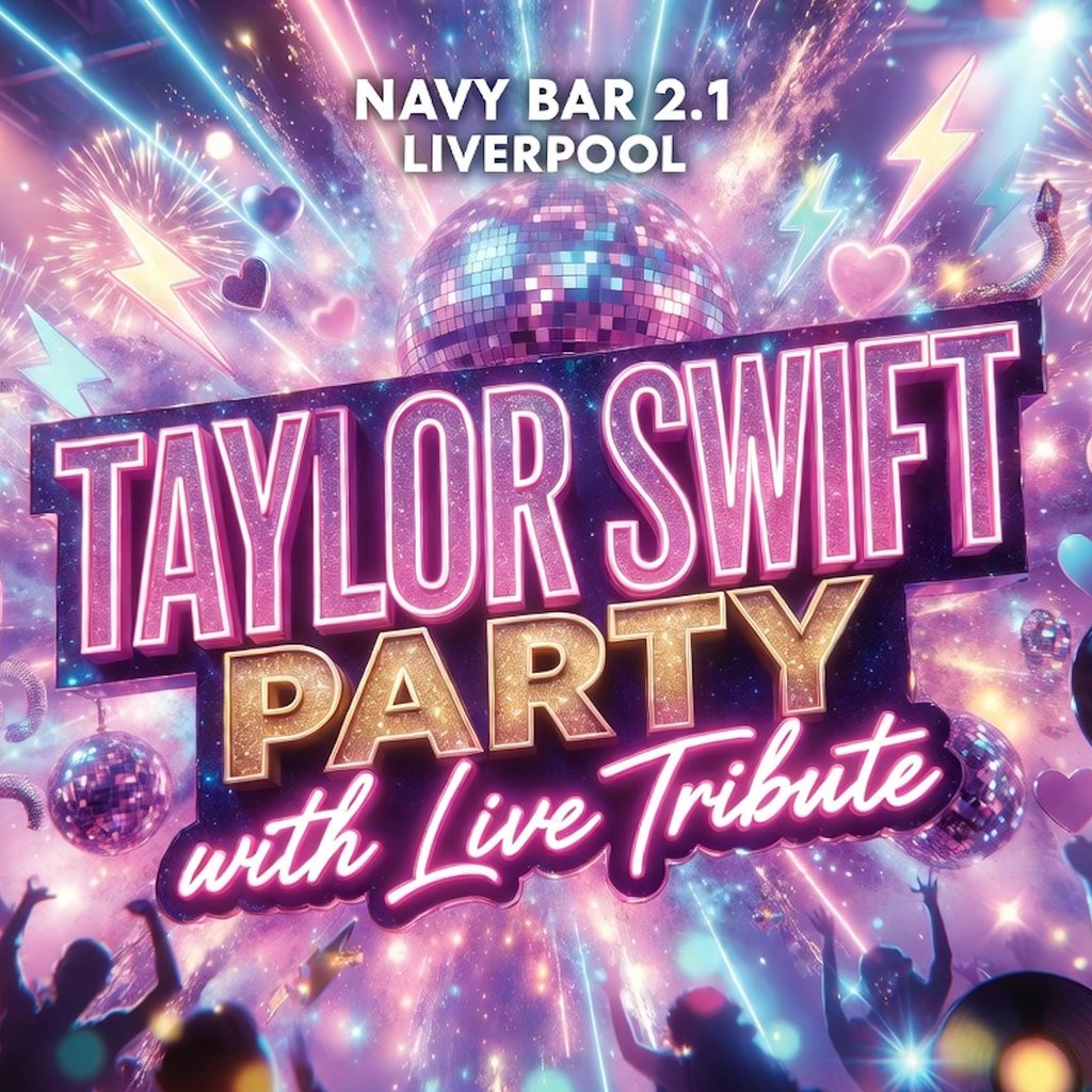 Taylor Swift Party with Live Tribute @ Navy Bar, Liverpool