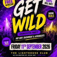 Get Wild Shoreditch Party - Everyone Free Before 12AM at The Lighthouse Bar And Club