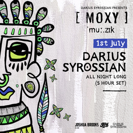 Moxy Muzik W/ Darius Syrossian (All Night Long)