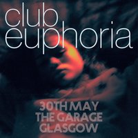 CLUB EUPHORIA (Glasgow) at G2 (The Garage Glasgow)