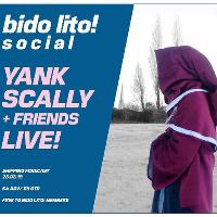 Bido Lito! Social w/ Yank Scally + Friends