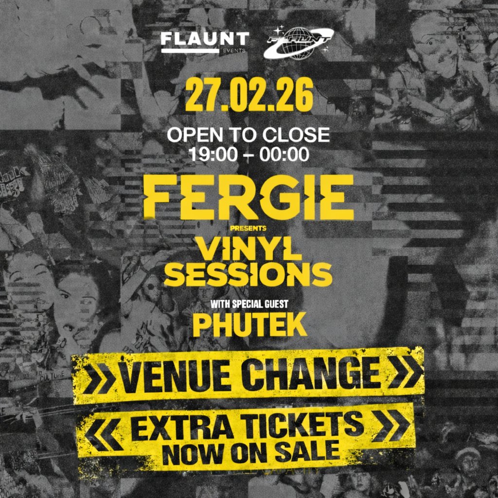 FLAUNT Fergie Vinyl Sessions (EXTRA TICKETS NOW ON SALE)