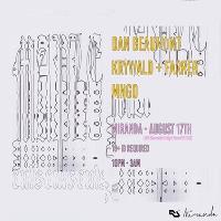 Maple Cuts presents Krywald and Farrer, Dan Beaumont, MNGO