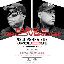 Fabio & Grooverider: Up Close & Personal NYE
