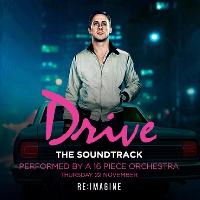 Drive - The Soundtrack Performed by a 16-Piece Orchestra