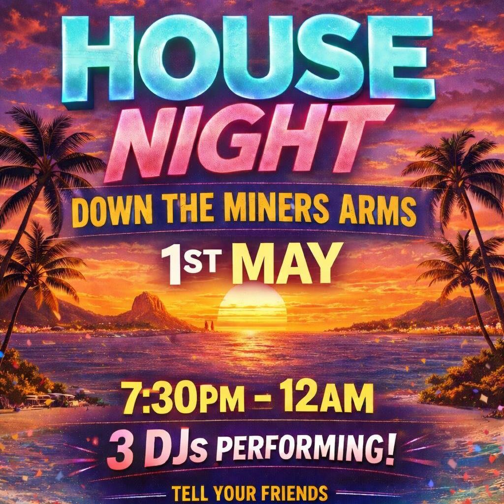 House Night @ The Miners Arms