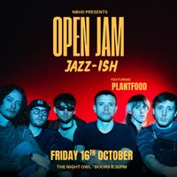 Neighbourhd Presents: NBHD Open Jam 'Jazz-ish' at The Night Owl