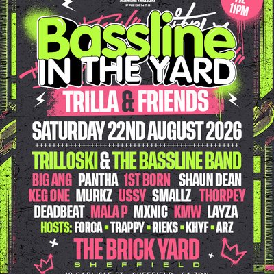Bassline in the Yard with Trilla & Friends (Sheffield)