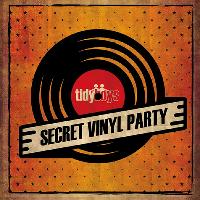The Tidy Boys Secret Vinyl Party: Birmingham The Tidy Boys Secret Vinyl Party: Birmingham