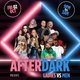 Afterdark: Ladies vs Men Event Title Pic