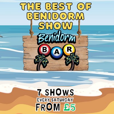 The BEST of Benidorm with Tribute Acts, Karaoke & Drag Shows