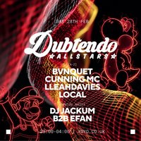 Dubtendo Allstars at XOYO