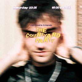 Reimond & Friends Presents: The Courtyard Party