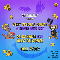 Dr Banana presents: at The Loft