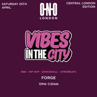Vibes In The City - Central London (Free B4 11PM With A Ticket) at Forge Bar