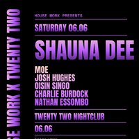 House Work presents Twenty Two | 06.06 at Twenty Two Night Club