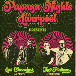 Papaya Nights LVP: Feel The Cumbia w/ Las Chanchas + Pintucos