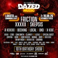 Dazed Muzic 10th Birthday ft Friction