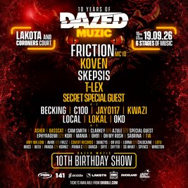 Dazed Muzic 10th Birthday ft Friction, Koven, Skepsis + more!