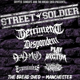 STREET SOLDIER - The Bread Shed, Manchester
