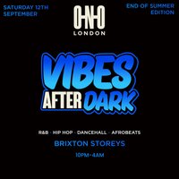 Vibes After Dark - End Of Summer Edition at Brixton Storeys