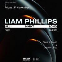 Liam Phillips [All Night Long] at District Cardiff