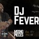 Dj Fever at MSSNG PIECES Event Title Pic