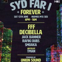 Syd Far-I Forever Presents FFF + Decibella at The Nia Centre  NIAMOS
