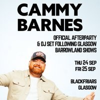 Cammy Barnes Official Aftershow Party & DJ Set at Blackfriars Basement
