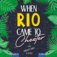 When Rio came to Chester