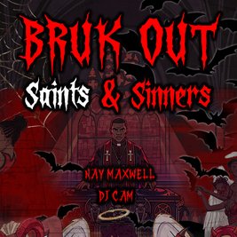 Bruk Out: Saints & Sinners