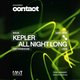 Contact presents Kepler All Night Long Event Title Pic