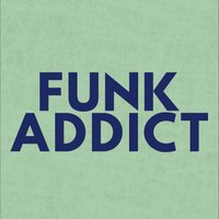 Funk Addict 5 Year Celebration
